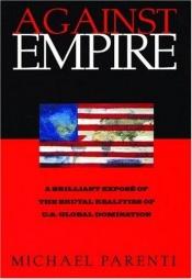 book cover of Against empire by Michael Parenti