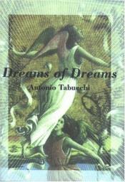 book cover of Dreams of Dreams and the Last Three Days of Fernando Pessoa by Antonio Tabucchi