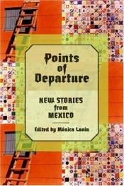 book cover of Points of Departure by Mónica Lavín