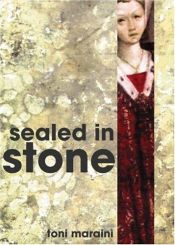 book cover of Sealed in Stone (City Lights Italian Voices) by Toni Maraini