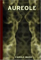 book cover of Aureole by Carole Maso