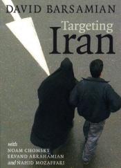 book cover of Targeting Iran by David Barsamian
