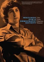 book cover of Writings for a Democratic Society by Tom Hayden