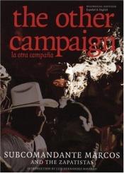book cover of The Other Campaign : The Zapatista Call for Change from Below (City Lights Open Media) by Subcomandante Marcos
