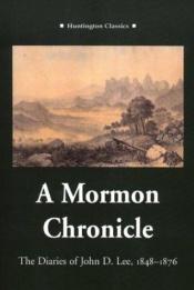 book cover of A Mormon Chronicle: The Diaries of John D. Lee 1848-1876 Vol. I by John Lee
