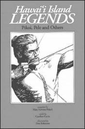 book cover of Hawaiʻi Island legends : Pīkoi, Pele, and others by Mary Kawena Pukui