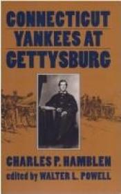 book cover of Connecticut Yankees at Gettysburg by 