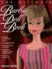 book cover of The Ultimate Barbie Doll Book by Marcie Melillo