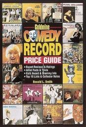 book cover of Goldmine Comedy Record Price Guide by Ronald Smith