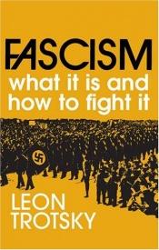 book cover of Fascism: What It Is and How to Fight It by Leon Trotsky