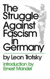 book cover of The Struggle Against Fascism in Germany by 레프 트로츠키