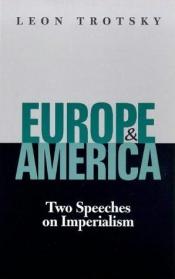 book cover of Europe and America: two speeches on imperialism, (A Merit pamphlet) by Lev Trotski