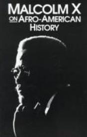 book cover of Malcolm X on Afro-American History by Malcolm X