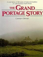 book cover of The Grand Portage story by Carolyn Gilman