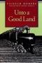 Unto a Good Land (Emigrant Novels)