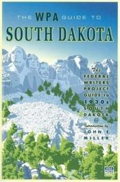 book cover of A South Dakota guide by Federal Writers Project