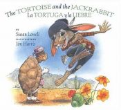 book cover of The Tortoise and the Jackrabbit by Susan Lowell