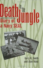 book cover of Death in the Jungle: Diary of a Navy SEAL by Gary Smith