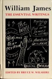 book cover of William James; the essential writings by William James