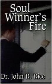 book cover of The Soul-Winner's Fire by John R. Rice