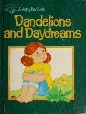 book cover of Dandelions and Daydreams by Margaret Hillert