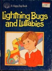 book cover of Lighting Bugs and Lullabies (Happy Day Book) by Margaret Hillert