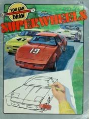 book cover of You can draw superwheels by Debby Henwood