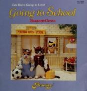 book cover of GOING TO SCHOOL (Perlorian) by Suzanne Green