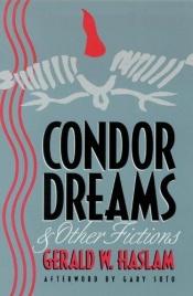 book cover of Condor dreams & other fictions by Gerald Haslam