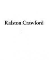 book cover of Ralston Crawford by Barbara Haskell