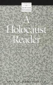 book cover of A Holocaust Reader (Library of Jewish Studies) (Library of Jewish Studies) by Lucy Dawidowicz