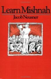 book cover of Learn Mishnah by Jacob Neusner