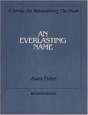 book cover of An Everlasting Name : A Service for Remembering the Shoah by Adam Fisher