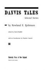 book cover of Danvis Tales: Selected Stories (Hardscrabble Books) by Rowland E. Robinson