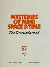 book cover of Mysteries of Mind Space & Time: The Unexplained Vol. 1 by Author Unknown
