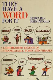 book cover of They Have a Word for It by Howard Rheingold