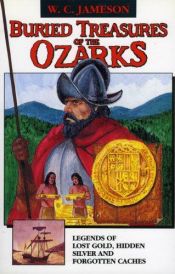 book cover of Buried Treasures of the Ozarks (Buried Treasures) by W. C. Jameson