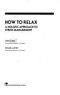 How to Relax: A Holistic Approach to Stress Management