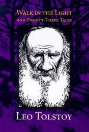 book cover of Walk in the Light and Twenty-Three Tales by Leo Tolstoy