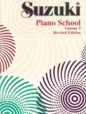 book cover of Suzuki Piano School, Vol. 5 by Shinichi Suzuki