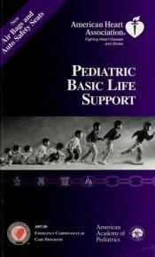 book cover of Textbook of Pediatric Basic Life Support by American H* Association