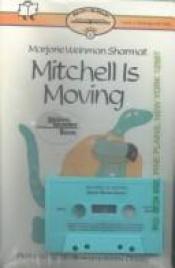 book cover of Mitchell Is Moving, Reading Chest by Marjorie Weinman Sharmat