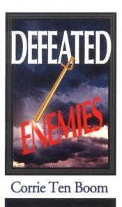 book cover of Defeated Enemies by Corrie ten Boom