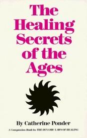 book cover of Healing Secrets of the Ages by Catherine Ponder
