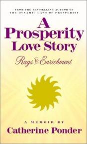 book cover of A Prosperity Love Story: Rags to Enrichment by Catherine Ponder
