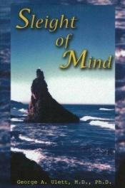 book cover of Sleight of Mind by George A. Ulett