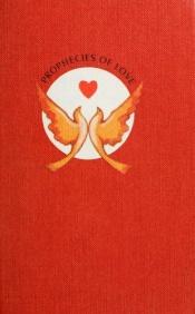 book cover of Prophecies of love: Reflections from the heart (Hallmark editions) by Chalíl Džibrán