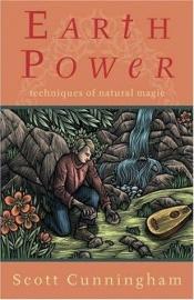book cover of Earth Power: Techniques of Natural magic by Scott Cunningham
