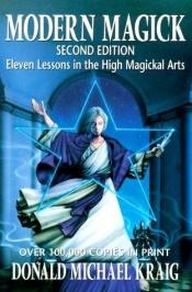 book cover of MODERN MAGIC Eleven Lessons in the Higher Magickal Arts by Don Kraig