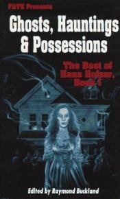 book cover of Ghosts, Hauntings & Posessions: The Best of Hans Holzer, Book I (Fate Presents) (Bk.1) by Hans Holzer